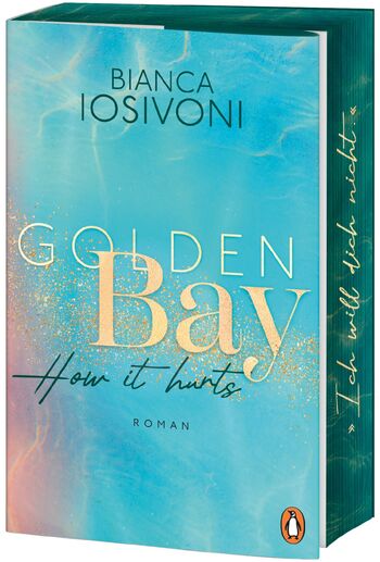 Golden Bay − How it hurts von Bianca Iosivoni