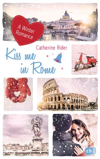 Kiss me in Rome von Catherine Rider