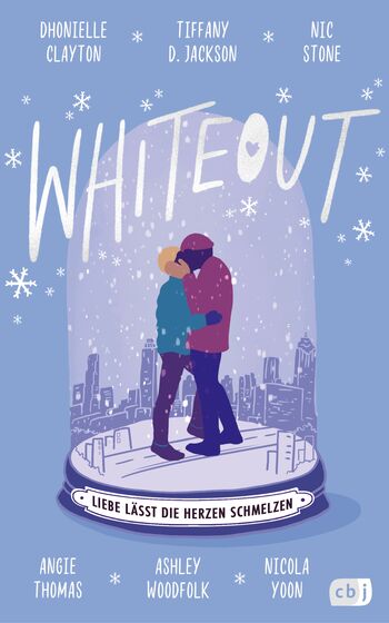 Whiteout – Liebe lässt die Herzen schmelzen von Dhonielle Clayton, Tiffany D. Jackson, Nic Stone, Angie Thomas, Ashley Woodfolk, Nicola Yoon
