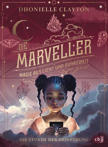 Die Marveller – Magie aus Licht und Dunkelheit - Die Stunde der Erinnerung von Dhonielle Clayton
