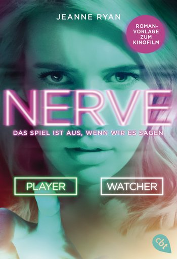 NERVE - Das Spiel ist aus, wenn wir es sagen von Jeanne Ryan