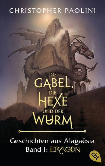 Die Gabel, die Hexe und der Wurm. Geschichten aus Alagaësia. Band 1: Eragon von Christopher Paolini