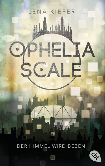 Ophelia Scale - Der Himmel wird beben von Lena Kiefer