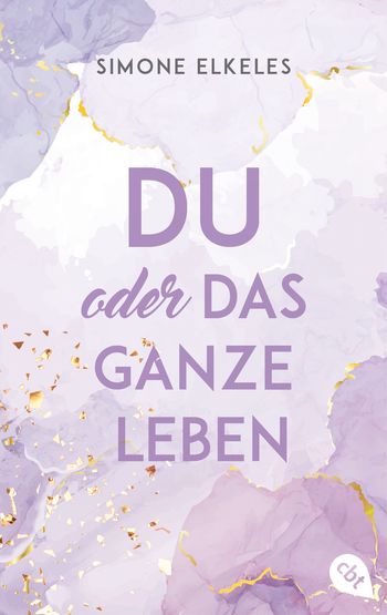 Du oder das ganze Leben von Simone Elkeles