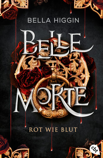Belle Morte - Rot wie Blut von Bella Higgin