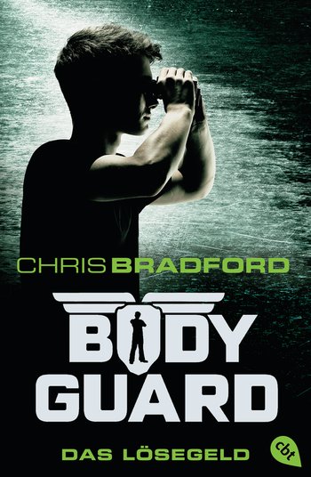 Bodyguard - Das Lösegeld von Chris Bradford