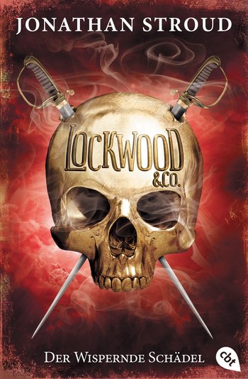 Lockwood & Co. - Der Wispernde Schädel von Jonathan Stroud