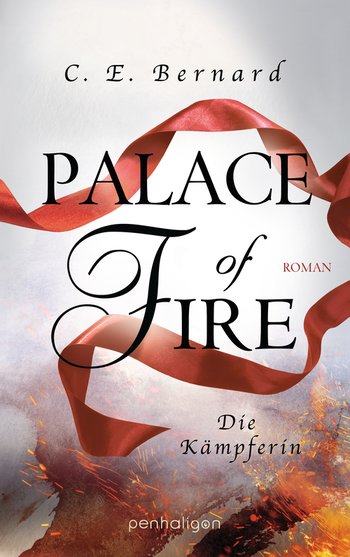 Palace of Fire - Die Kämpferin von C. E. Bernard